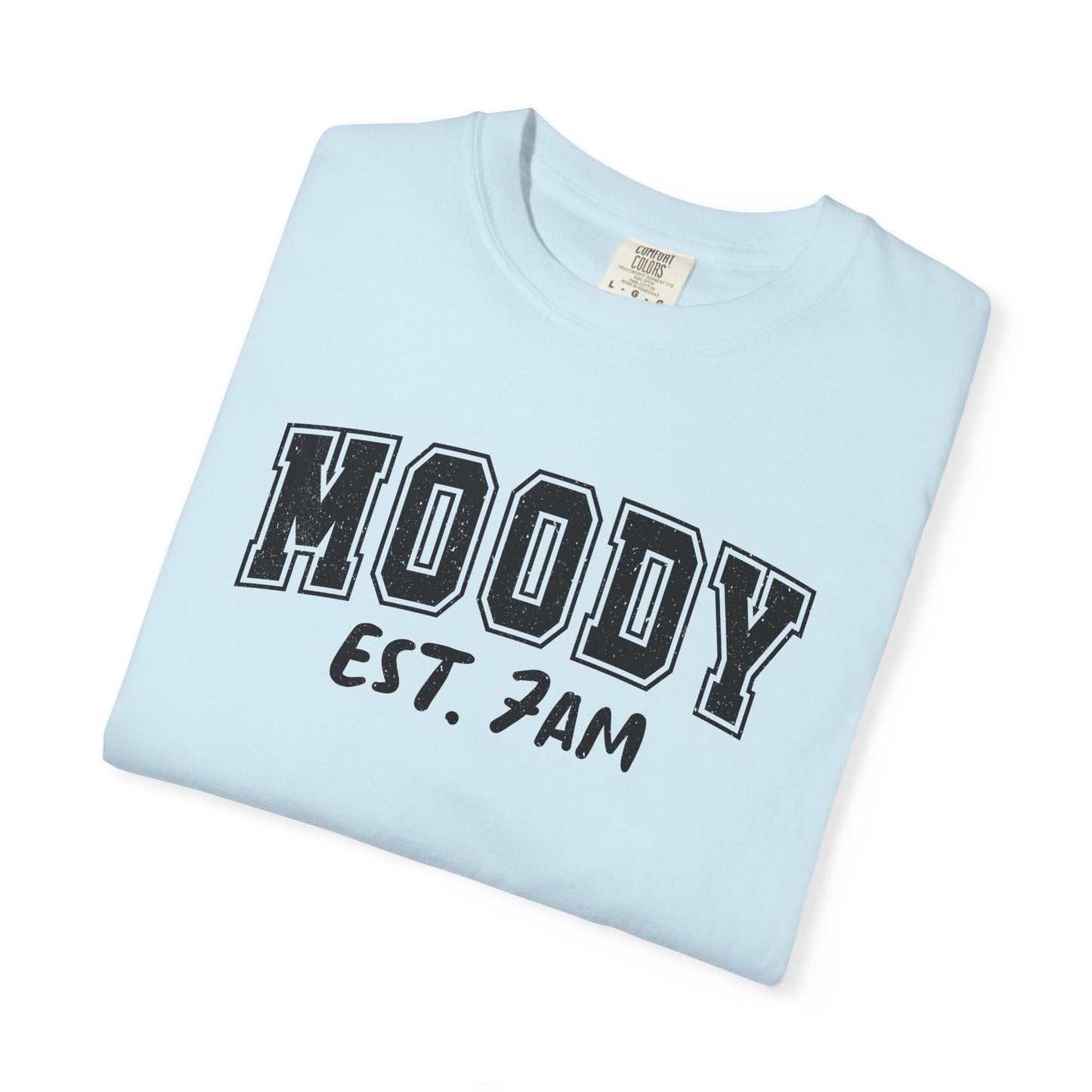 Moody Est. 7AM Comfort Colors T-Shirt