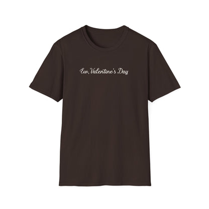 Ew, Valentine’s Day Gothic Script Valentine's Anti-Valentine Tee