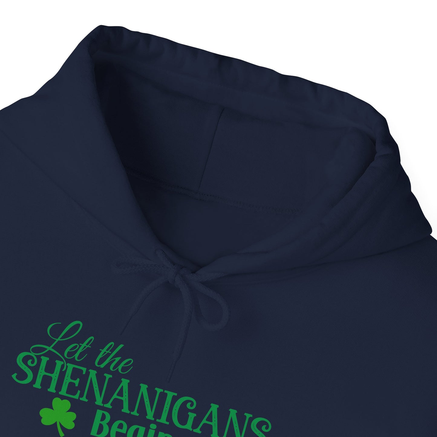 Let the Shenanigans Begin St. Patrick’s Day Hoodie