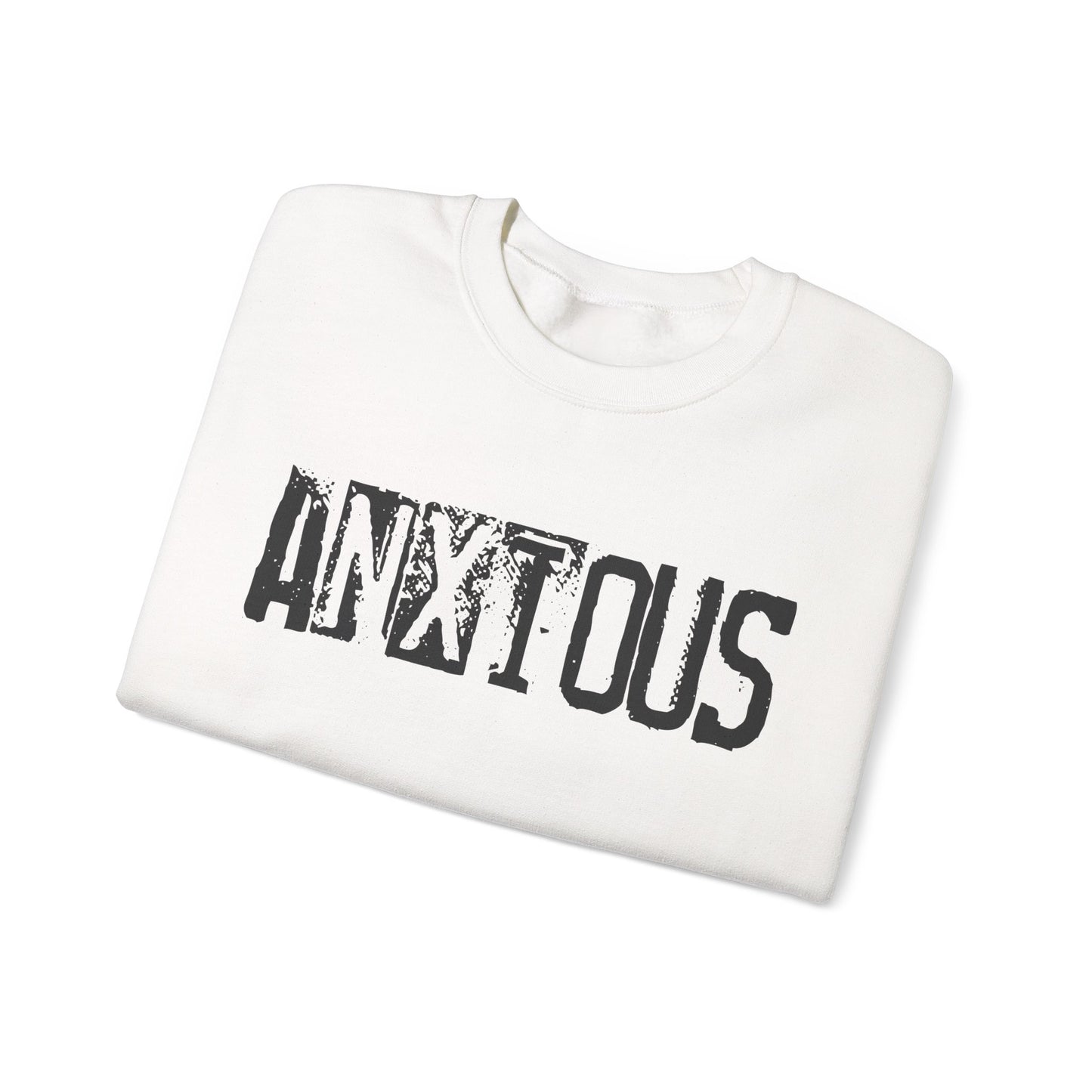 Anxious Graphic Sweatshirt — Distressed Text Crewneck for Anxious Vibes