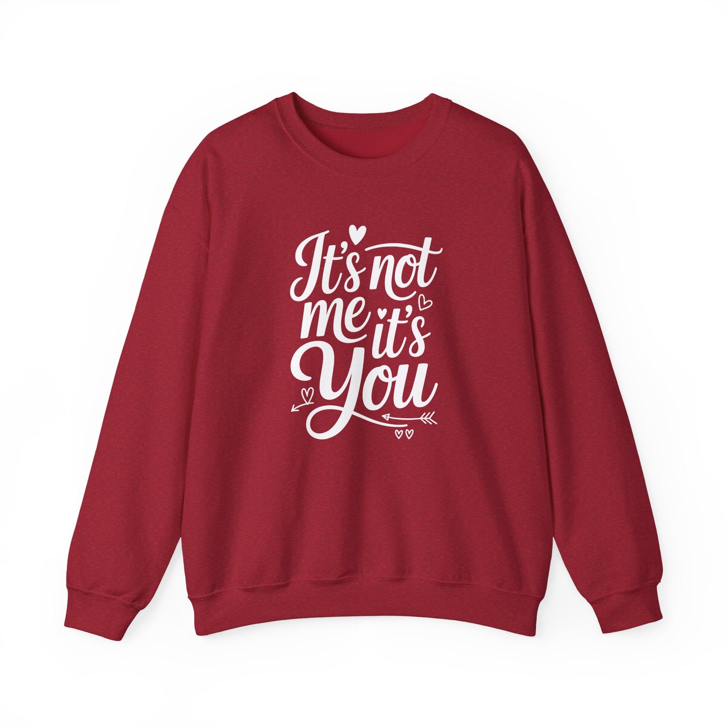 It's Not Me, It's You Crewneck Sweatshirt