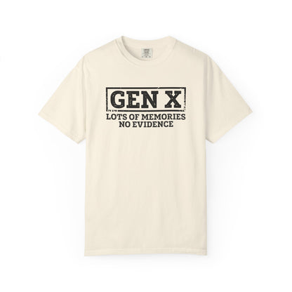 Gen X T-Shirt - "Gen X: Lots of Memories, No Evidence" Retro Vintage Tee