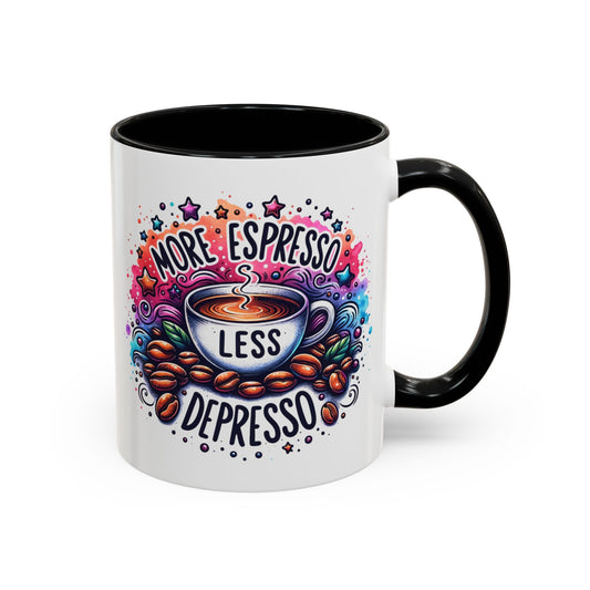 Cute Coffee Mug More Expresso Less Depresso 11 oz and 15 oz Mug with Accent Colors