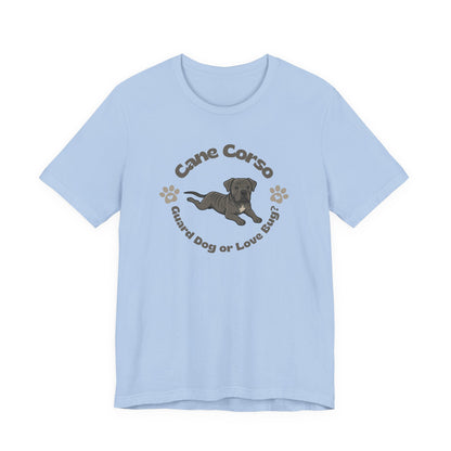 Cane Corso Lover Tee Dog Lover Gift for Dog Mom T-Shirt Gift for Dog Dad Shirt for Cane Corso Puppy