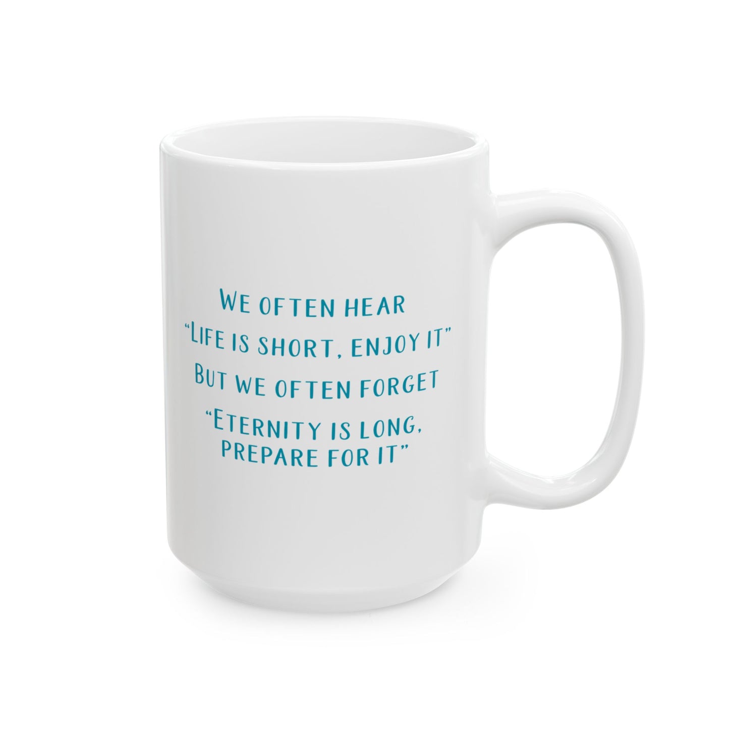 Life is Short 15oz Mug