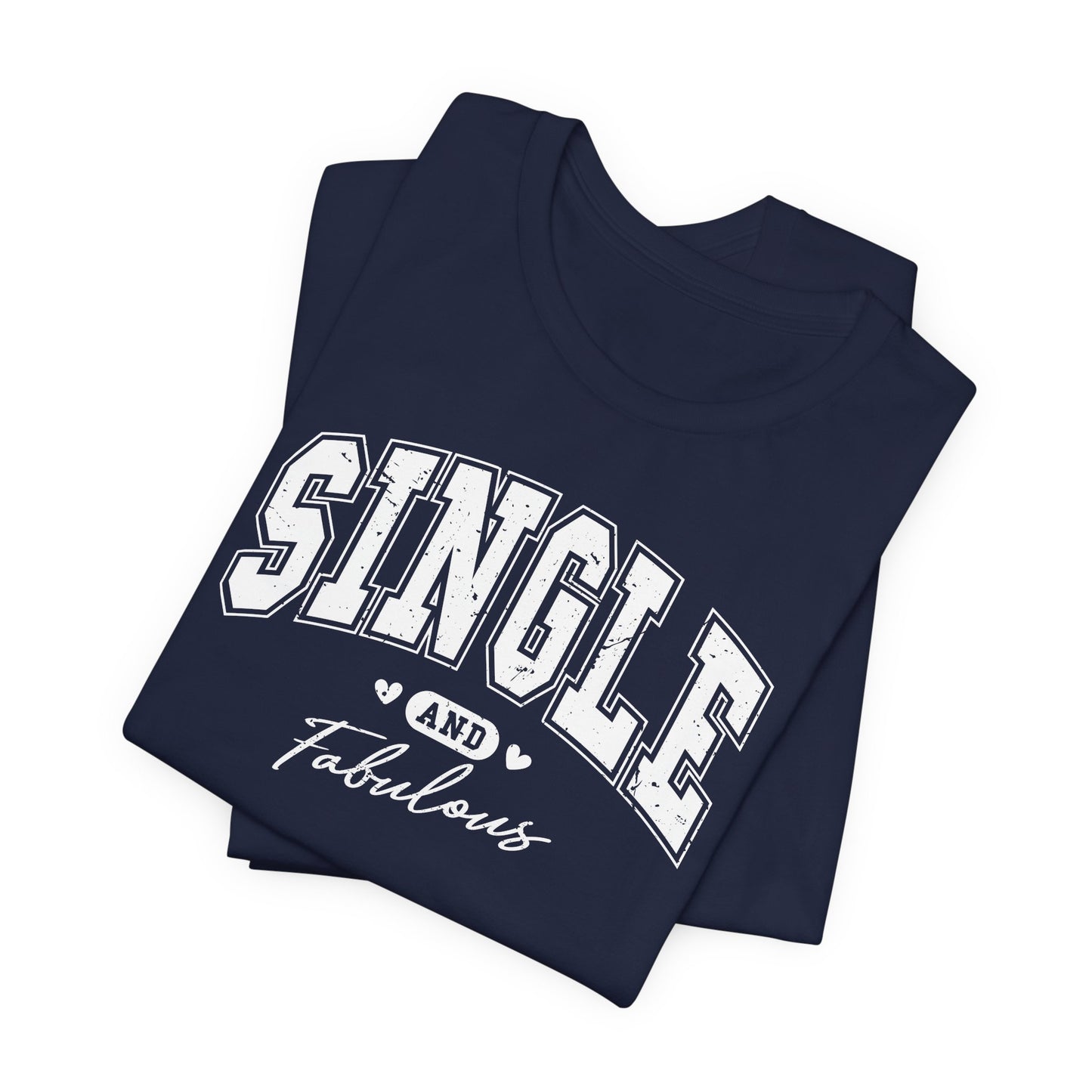 Single and Fabulous Anti-Valentine's Day T-Shirt