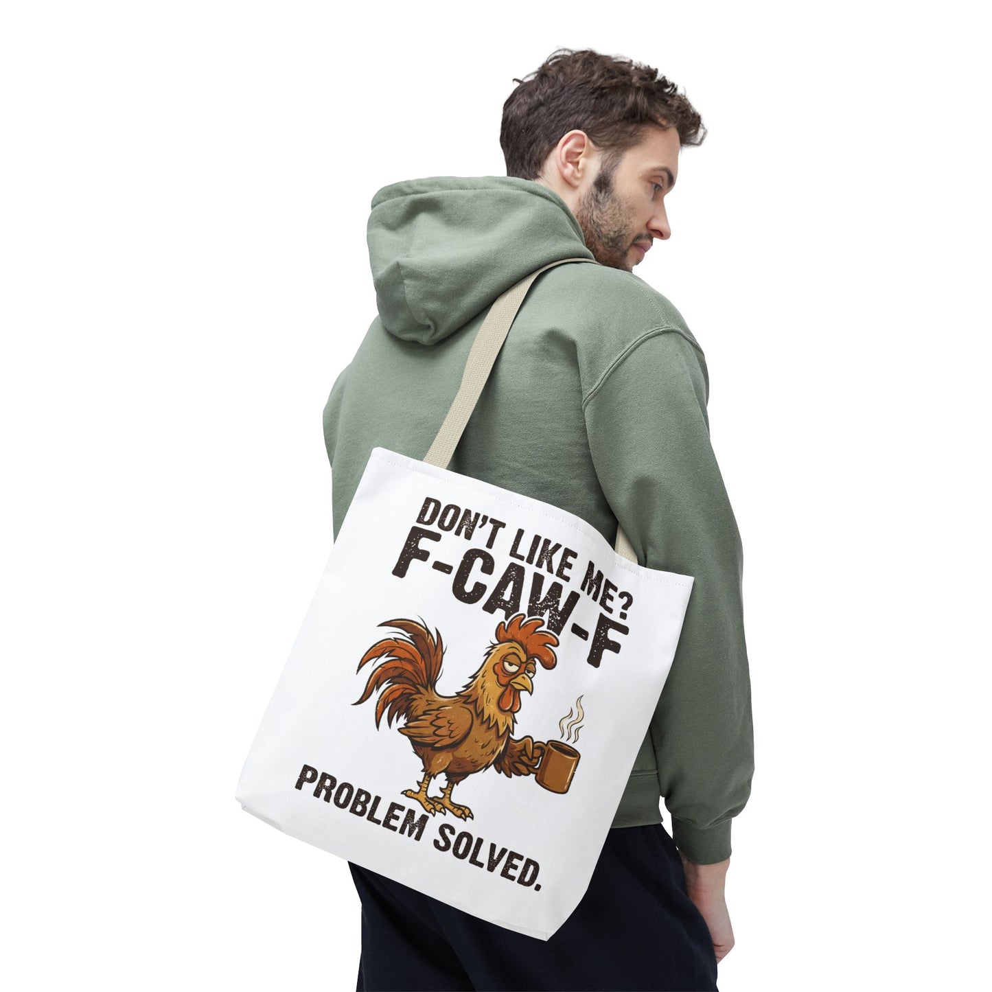 Funny Rooster Tote Bag – "Don't Like Me? F-CAW-F" Problem Solved Coffee Tote