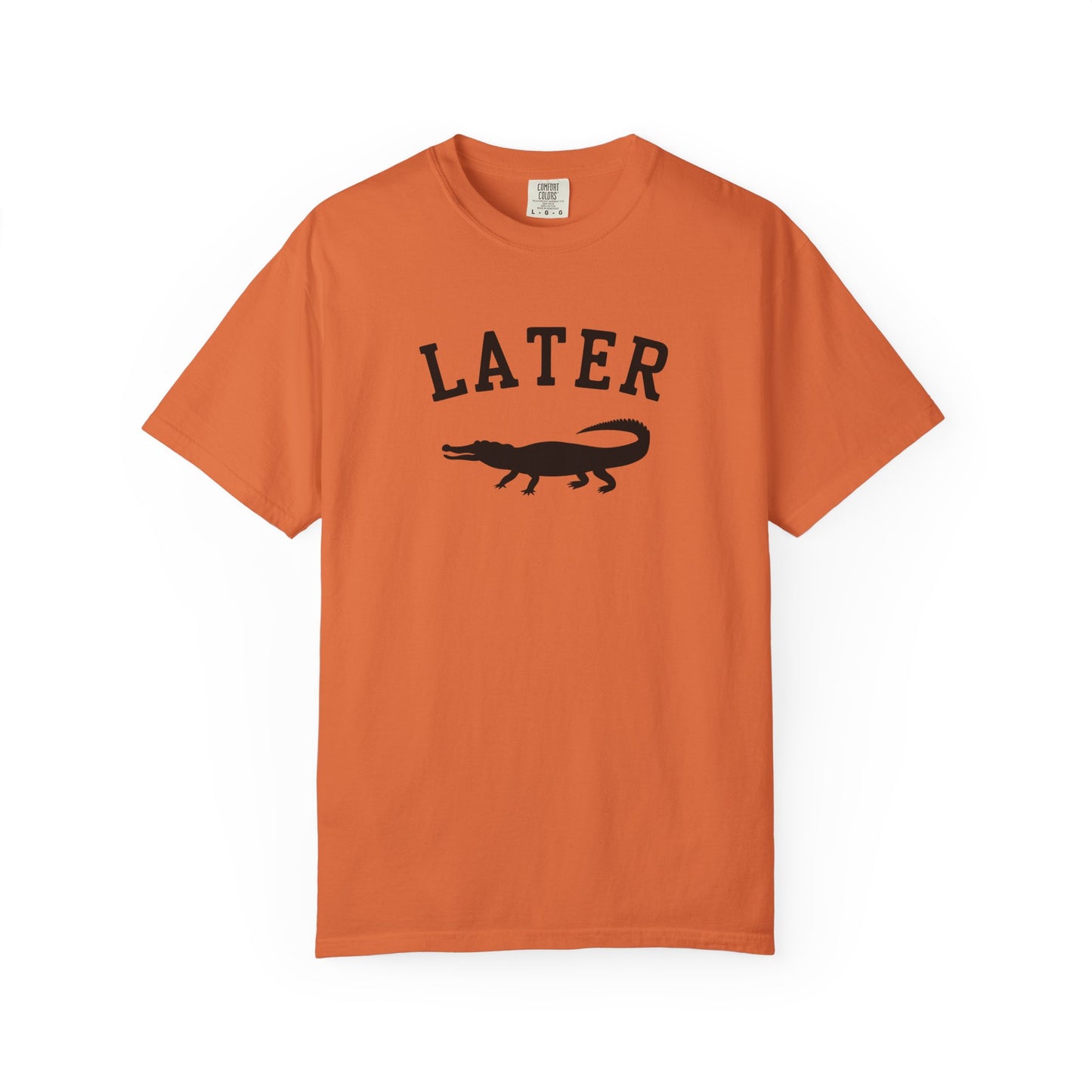 Later Gator T-Shirt – Casual Graphic Tee with 'Later' & Alligator Silhouette