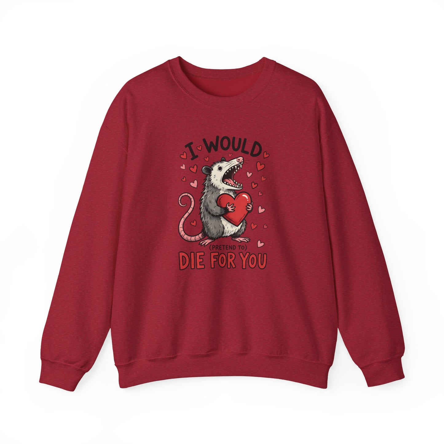 I Would Pretend To Die For You Possum Crewneck Sweatshirt