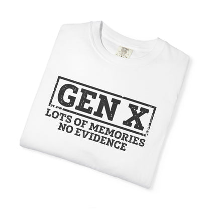 Gen X T-Shirt - "Gen X: Lots of Memories, No Evidence" Retro Vintage Tee